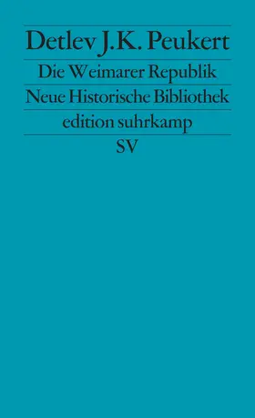 Peukert / Wehler |  Die Weimarer Republik | Buch |  Sack Fachmedien