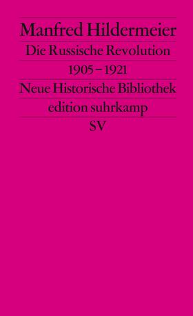 Hildermeier / Wehler |  Die Russische Revolution 1905 - 1921 | Buch |  Sack Fachmedien