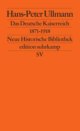 Ullmann / Wehler | Das Deutsche Kaiserreich 1871 - 1918 | Buch | 978-3-518-11546-6 | sack.de