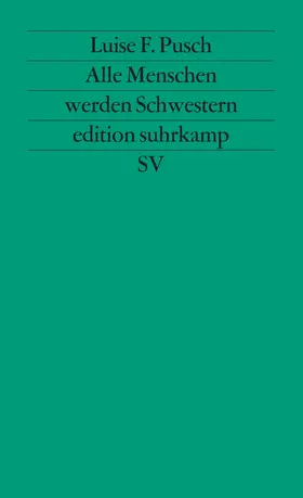 Pusch |  Alle Menschen werden Schwestern | Buch |  Sack Fachmedien