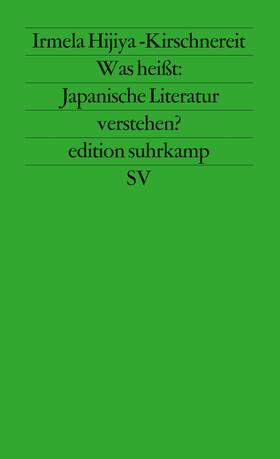 Hijiya-Kirschnereit |  Was heißt: Japanische Literatur verstehen? | Buch |  Sack Fachmedien