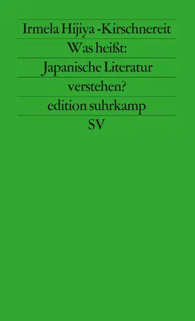 Hijiya-Kirschnereit |  Was heißt: Japanische Literatur verstehen? | Buch |  Sack Fachmedien