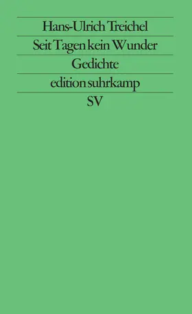 Treichel |  Seit Tagen kein Wunder | Buch |  Sack Fachmedien