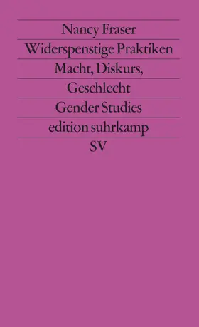 Fraser |  Widerspenstige Praktiken. Macht, Diskurs, Geschlecht | Buch |  Sack Fachmedien