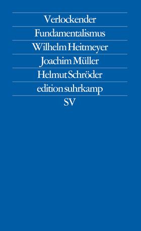 Heitmeyer / Müller / Schröder |  Verlockender Fundamentalismus | Buch |  Sack Fachmedien