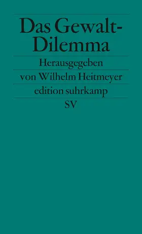 Dollase / Heitmeyer / Backes |  Das Gewalt-Dilemma | Buch |  Sack Fachmedien