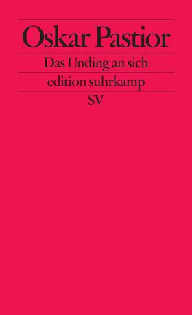 Pastior |  Das Unding an sich | Buch |  Sack Fachmedien