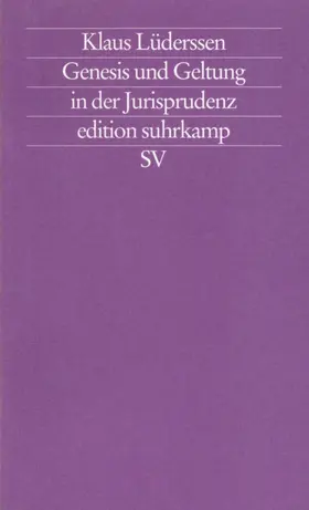 Lüderssen |  Genesis und Geltung in der Jurisprudenz | Buch |  Sack Fachmedien