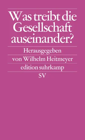 Heitmeyer |  Was treibt die Gesellschaft auseinander? | Buch |  Sack Fachmedien