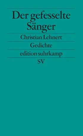 Lehnert |  Der gefesselte Sänger | Buch |  Sack Fachmedien
