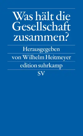 Heitmeyer |  Was hält die Gesellschaft zusammen? | Buch |  Sack Fachmedien