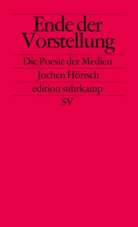 Hörisch |  Ende der Vorstellung | Buch |  Sack Fachmedien