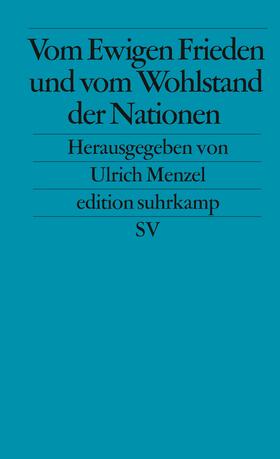 Menzel | Vom Ewigen Frieden und vom Wohlstand der Nationen | Buch | 978-3-518-12173-3 | sack.de