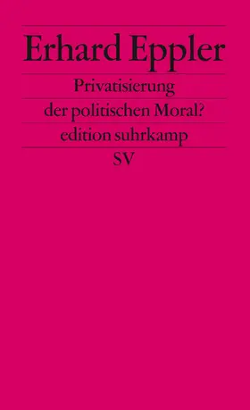 Eppler |  Privatisierung der politischen Moral? | Buch |  Sack Fachmedien