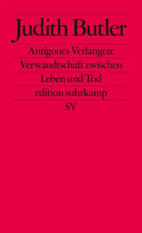 Butler |  Antigones Verlangen: Verwandtschaft zwischen Leben und Tod | Buch |  Sack Fachmedien