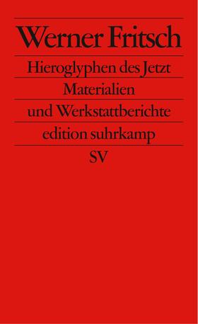 Fritsch / Scharpenberg / Drescher |  Hieroglyphen des Jetzt | Buch |  Sack Fachmedien
