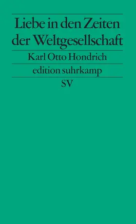 Hondrich |  Liebe in Zeiten der Weltgesellschaft | Buch |  Sack Fachmedien