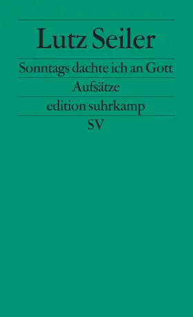 Seiler |  Sonntags dachte ich an Gott | Buch |  Sack Fachmedien