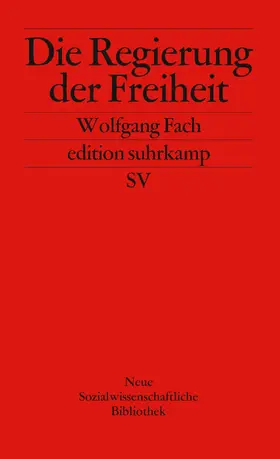 Fach |  Die Regierung der Freiheit | Buch |  Sack Fachmedien