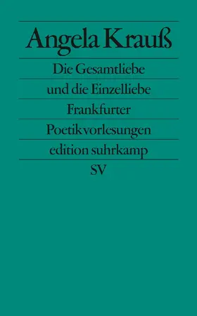Krauß |  Die Gesamtliebe und die Einzelliebe | Buch |  Sack Fachmedien