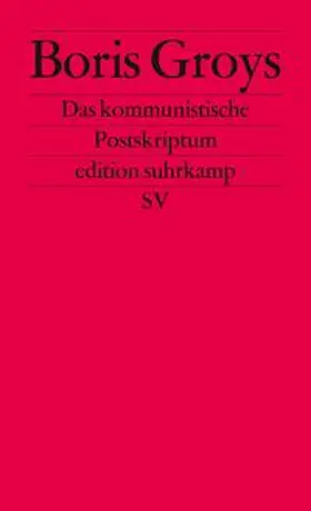 Groys |  Das kommunistische Postskriptum | Buch |  Sack Fachmedien