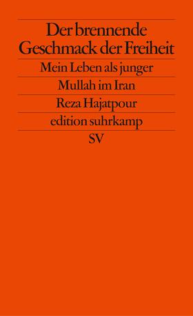 Hajatpour | Hajatpour, R: Brennende Geschmack der Freiheit | Buch | 978-3-518-12409-3 | sack.de