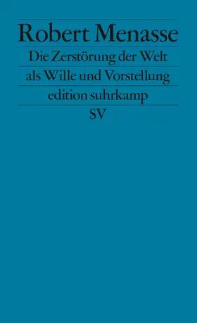 Menasse |  Die Zerstörung der Welt als Wille und Vorstellung | Buch |  Sack Fachmedien