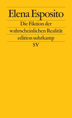 Esposito |  Die Fiktion der wahrscheinlichen Realität | Buch |  Sack Fachmedien