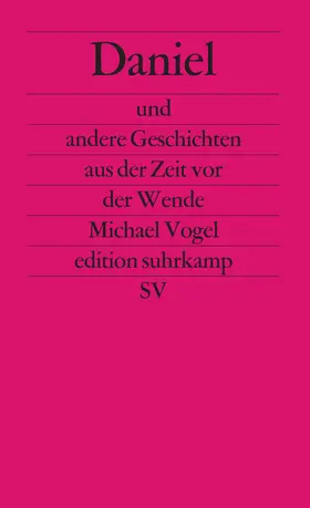 Vogel |  Daniel und andere Geschichten aus der Zeit vor der Wende | Buch |  Sack Fachmedien