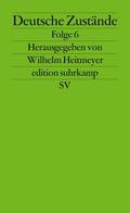 Heitmeyer |  Deutsche Zustände. Folge 6 | Buch |  Sack Fachmedien