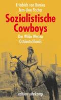 Borries / Fischer |  Sozialistische Cowboys | Buch |  Sack Fachmedien