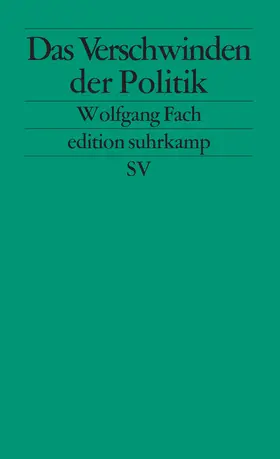 Fach |  Das Verschwinden der Politik | Buch |  Sack Fachmedien