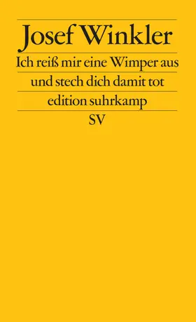 Winkler |  Ich reiß mir eine Wimper aus und stech dich damit tot | Buch |  Sack Fachmedien