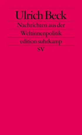 Beck | Nachrichten aus der Weltinnenpolitik | Buch | 978-3-518-12619-6 | sack.de