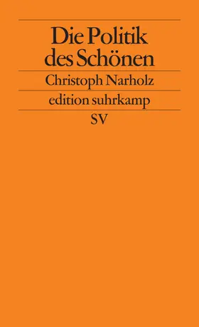 Narholz |  Die Politik des Schönen | Buch |  Sack Fachmedien