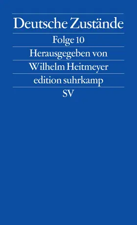 Heitmeyer | Deutsche Zustände Folge 10 | Buch | 978-3-518-12647-9 | www.sack.de