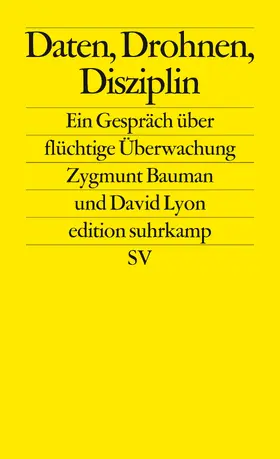 Bauman / Lyon |  Bauman, Z: Daten, Drohnen, Disziplin | Buch |  Sack Fachmedien