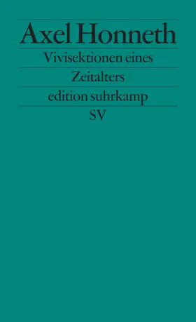 Honneth |  Vivisektionen eines Zeitalters | Buch |  Sack Fachmedien