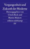 Beck / Mulsow |  Vergangenheit und Zukunft der Moderne | Buch |  Sack Fachmedien