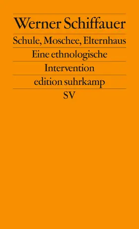 Schiffauer / Uçan / Schwalgin |  Schule, Moschee, Elternhaus | Buch |  Sack Fachmedien