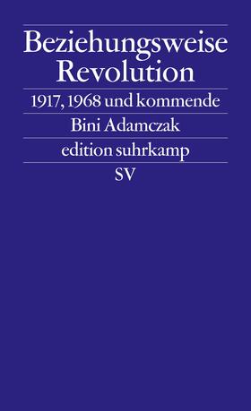 Adamczak |  Beziehungsweise Revolution | Buch |  Sack Fachmedien