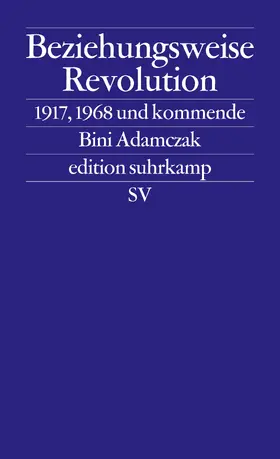 Adamczak |  Beziehungsweise Revolution | Buch |  Sack Fachmedien