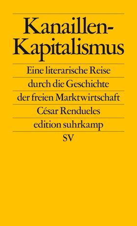 Rendueles | Kanaillen-Kapitalismus | Buch | 978-3-518-12737-7 | sack.de