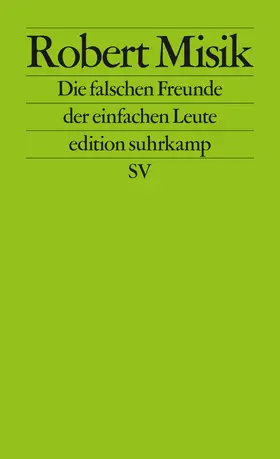 Misik |  Die falschen Freunde der einfachen Leute | Buch |  Sack Fachmedien