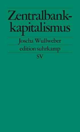 Wullweber |  Zentralbankkapitalismus | Buch |  Sack Fachmedien