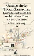 Borries / Fischer |  Gefangen in der Titotalitätsmaschine | Buch |  Sack Fachmedien