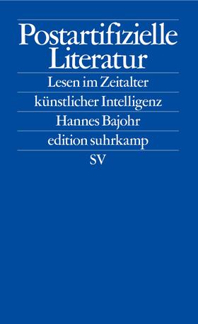 Bajohr | Postartifizielle Literatur | Buch | 978-3-518-12826-8 | sack.de