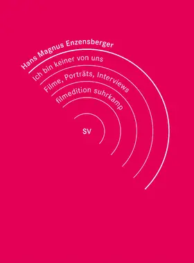 Enzensberger | Hans Magnus Enzensberger: Ich Bin Keiner Von Uns | Sonstiges | 978-3-518-13511-2 | sack.de