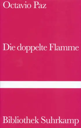 Paz |  Die doppelte Flamme. Liebe und Erotik | Buch |  Sack Fachmedien
