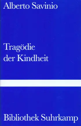 Savinio |  Tragödie der Kindheit | Buch |  Sack Fachmedien